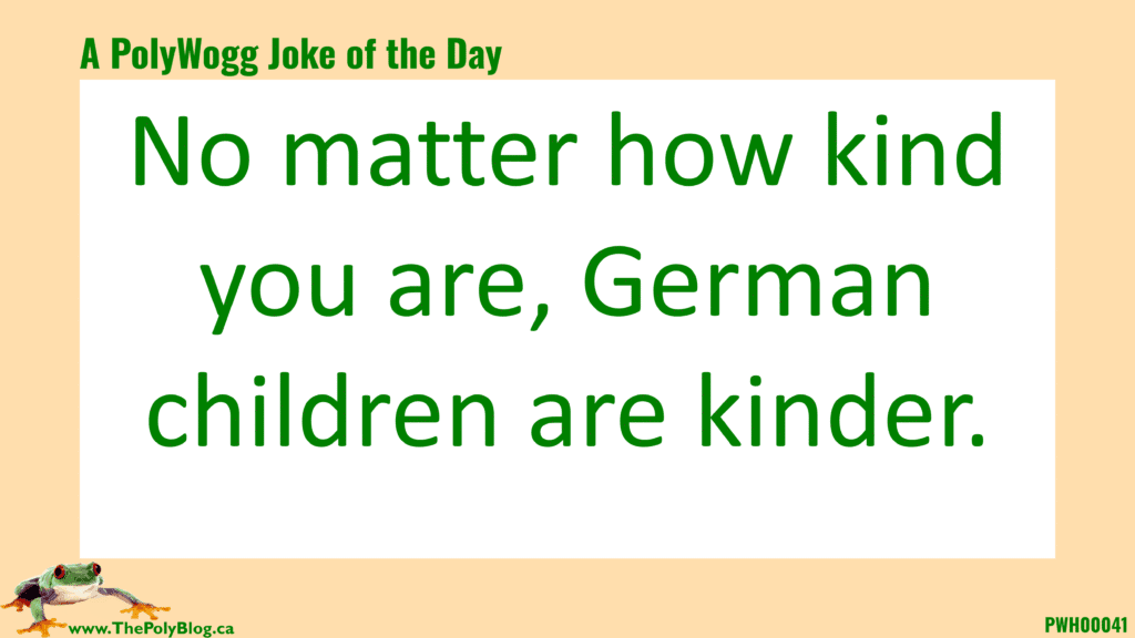 No matter how kind you are, German children are kinder.